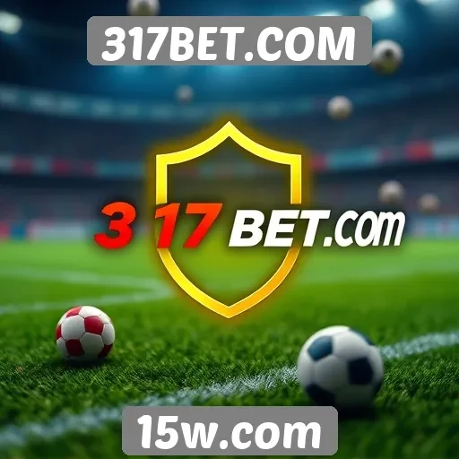 Segurança e confiabilidade no site 317BET.COM